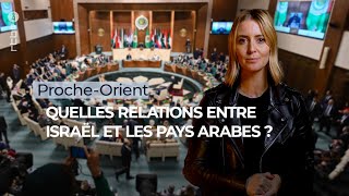 ProcheOrient  quelles relations entre Israël et les pays arabes   RTBF Info [upl. by Laehplar354]