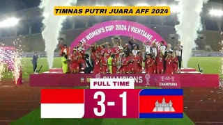 HIGHLIGHT TIMNAS PUTRI  INDONESIA VS KAMBOJA  FINAL PIALA AFF WANITA 2024  INDONESIA JUARA [upl. by Lemahs]