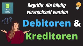 Begriffe die häufig verwechselt werden  Debitoren und Kreditoren [upl. by Pyle]