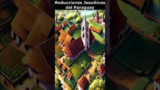 🌿 Reducciones Jesuíticas del Paraguay✝️🏞️ [upl. by Joellen]