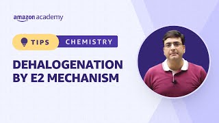 Dehalogenation By E2 Mechanism  Chemistry  Amazon Academy JEE [upl. by Atkinson]