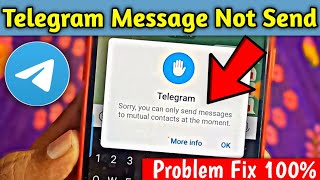 Sorry you can only send messages to mutual contacts at the moment telegram message not send problem [upl. by Georgette]