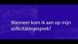 Wanneer kom ik aan op mijn sollicitatiegesprek [upl. by Stedman174]