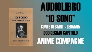 AUDIOLIBRO  IO SONO  CONTE DI SAINT GERMAIN  CAPITOLO 12 [upl. by Aramaj293]