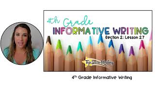 4th Grade Informative Writing Section 2 Lesson 27 [upl. by Urissa]