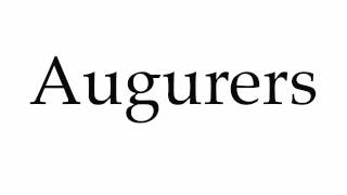 How to Pronounce Augurers [upl. by Lilah]