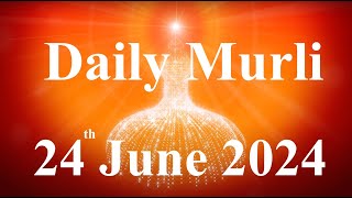 Daily Murli English 24 June 2024daily English murlimurli in EnglishEnglish murli todayMurli [upl. by Colyer]