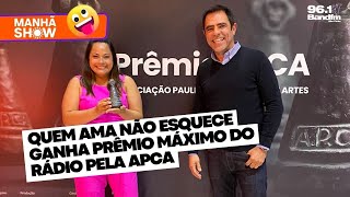 Quem Ama Não Esquece ganha prêmio máximo do rádio pela APCA [upl. by Iretak90]