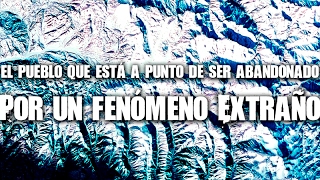 El pueblo que está a punto de ser abandonado por un fenómeno extraño [upl. by Ingold]