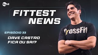 Dave Castro fica ou sai  Fittest News 33 [upl. by Eudoxia]