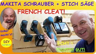 😁 FRENCH CLEAT  MAKITA DDF484 AKKU SCHRAUBER ✔  STICHSÄGE DJV181 ✔👌 MIT LADEHALTERUNG 👨‍🔧 [upl. by Ylas]