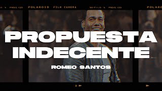 Romeo Santos  Propuesta Indecente LetraLyrics [upl. by Sivel]