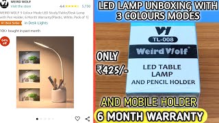 Unboxing WEIRD WOLF 3 Colour Mode LED StudyTableDesk Lamp with Pen and Mobile holder  Worth it [upl. by Roe]