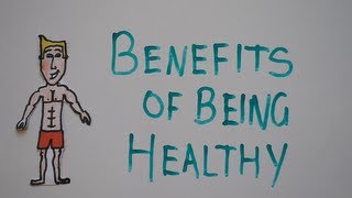 Benefits of Being Healthy [upl. by Manouch325]