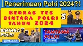 PENERIMAAN POLRI TAHUN 2024  BERKAS TES BINTARA POLRI TAHUN 2024  BERKAS BERKAS TES POLRI 2024 [upl. by Helen493]