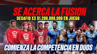 Se avecina LA FUSION en el desafio xx ¿Quienes seran los duos finalistas [upl. by Aranaj]