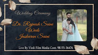 Dr Rajnesh Saini Weds Jaskaran Saini  Virdi Film Media Mob9815536476 [upl. by Clevey]