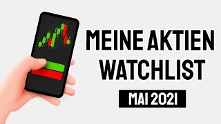 MEINE AKTIEN WATCHLIST MAI 2021 💰📈 [upl. by Jemima]