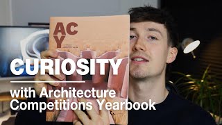 CURIOSITY with Architecture Competitions Yearbook [upl. by Ahsemal]