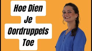 Hoe Dien Je Op Een Juiste Manier Oordruppels Toe [upl. by Agate]