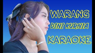 WARANG  DINI KURNIA KARAOKE  ORIGINAL [upl. by Jdavie]