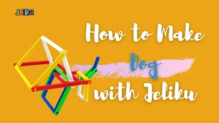 How to make a Dog with Jeliku  Creative amp Educational Toys  Jeliku [upl. by Adiaros]