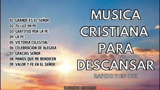 MUSICA CRISTIANA PARA DORMIR EN PAZ ALABANZAS CRISTIANAS DE ADORACION MUSICA CRISTIANA 2024 [upl. by Johny272]