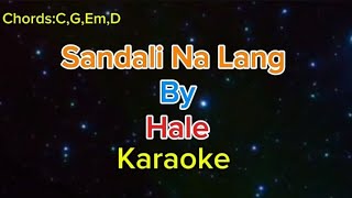 Sandali na lang by Hale Karaoke [upl. by Othella]