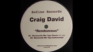 Craig David  Rendezvous Blacksmith Mix Tape Remix [upl. by Syst742]