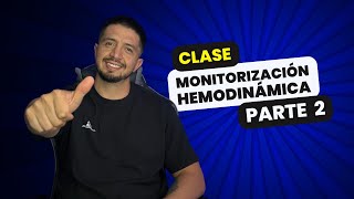 Monitorización hemodinámica en paciente crítico PARTE 2 FINAL [upl. by Routh]