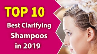 10 Best Clarifying Shampoos 2019Great Hair Look [upl. by Aliab]