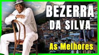 Bezerra Da Silva  As Melhores [upl. by Franni]