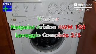 WASHER Hotpoint Ariston AWM 108  Lavaggio CompletoFull Wash 35  LORE ➕️ [upl. by Chilt]