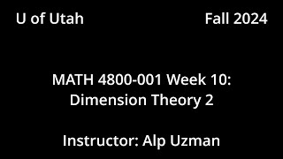 MATH 4800001 FALL 2024  Week 10  Dimension Theory 2 [upl. by Landahl]