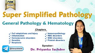 Super Simplified Pathology by Dr Priyanka Sachdev  General Pathology amp Hematology  Rapid revision [upl. by Blandina26]