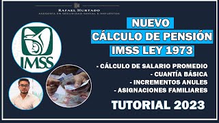 CÓMO SE CALCULA LA PENSIÓ IMSS  LEY 1973  TUTORIAL PASO A PASO [upl. by Bendix]