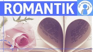 Romantik  Literaturepoche einfach erklärt  Merkmale Literatur Geschichte Vertreter Einteilung [upl. by Eillit]