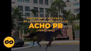 Bad Bunny Arcangel De La Ghetto amp Ñengo Flow  Acho PR LetraLyrics [upl. by Arymas]