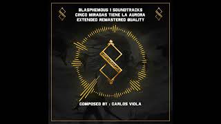 BLASPHEMOUS 1 OST  Cinco Miradas Tiene La Aurora  Extended amp Remastered Quality  Laudes Boss OST [upl. by Sherwood]