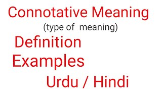 what is Connotative Meaning Discuss with examples in Urdu  Hindi  Type of meaning [upl. by Liddie838]