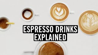 Espresso Drinks Explained Histories Recipes and More… [upl. by Nepil]