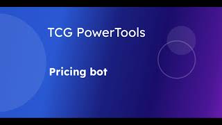 TCG PowerTools Pricing bot [upl. by Eidda]