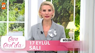 Esra Erolda 17 Eylül 2024  Tek Parça [upl. by Ambur342]