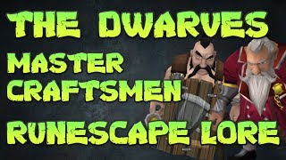 The Dwarves  Master Craftsmen  Runescape Lore [upl. by Jarid]