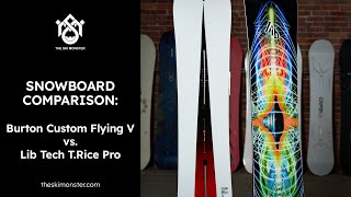 Snowboard Comparison Burton Custom Flying V vs Lib Tech TRice Pro [upl. by Ecerahc918]