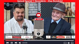 Invitații lui Dobrater  Ioan Covaci  Veteran de război  Episod special dedicat zilei României [upl. by Tempa]