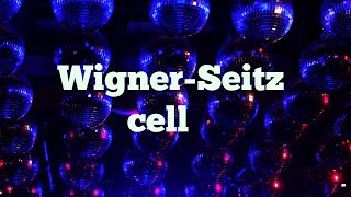 Winger Seitz Cell a Special Type of Unit Cell [upl. by Ahtis10]