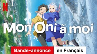 Mon oni à moi  BandeAnnonce en Français  Netflix [upl. by Nafis]