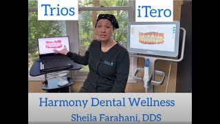 Trios VS iTero Dental Scanner by Sheila Farahani Harmony Dental Wellness [upl. by Habeh]