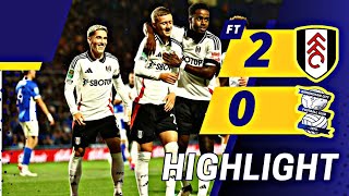 Fulham VS Birmingham City  Highlights  England Carabao Cup  28 August 2024 [upl. by Richia]